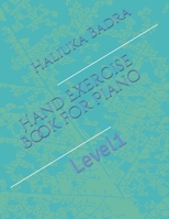 Hand Exercise Book for Piano: Level1 B0932BG337 Book Cover