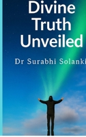 Divine Truth Unveiled: Hidden Secrets of Gaudapada's Mandukya Karika B0G4SF6W6Y Book Cover