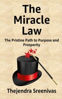 The Miracle Law: The Pristine Path to Purpose and Prosperity B0B7GMKZKR Book Cover