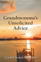 Grandmomma'S Unsolicited Advice 1973611872 Book Cover