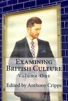 Examining British Culture: (volume One) 150106343X Book Cover