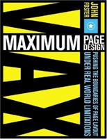Maximum Page Design: Pushing The Boundaries of Page Layout Under Real World Limitations 1581805373 Book Cover