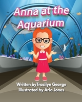 Anna at the Aquarium 1779482671 Book Cover