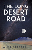 The Long Desert Road 1480893706 Book Cover