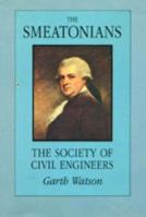 The Smeatonians: The Society of Civil Engineers 0727715267 Book Cover