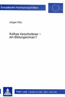 Kafkas «Verschollener» - Ein Bildungsroman?: Die Sonderstellung Von Kafkas Romanfragment «Der Verschollene» in Der Tradition Des Bildungsromans 3820478272 Book Cover