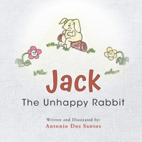 Jack The Unhappy Rabbit B0CDCQ3B7B Book Cover