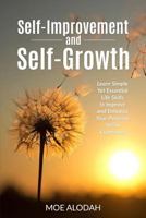 Self-Improvement and Self-Growth Guidebook: Learn Simple Yet Essential Life Skills to Improve and Enhance Your Personal Social Experience 153912102X Book Cover