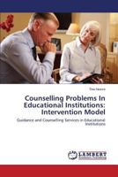 Counselling Problems in Educational Institutions: Intervention Model 3659606642 Book Cover