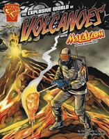 The Explosive World of Volcanoes with Max Axiom, Super Scientist (Graphic Science) 1543529585 Book Cover