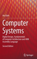 Computer Systems: Digital Design, Fundamentals of Computer Architecture and ARM Assembly Language 3030934489 Book Cover