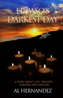 El Paso's Darkest Day 1649458568 Book Cover