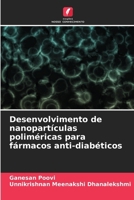 Desenvolvimento de nanopartículas poliméricas para fármacos anti-diabéticos (Portuguese Edition) 6208086442 Book Cover