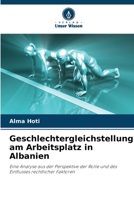 Geschlechtergleichstellung am Arbeitsplatz in Albanien (German Edition) 6209579000 Book Cover