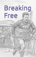 Breaking Free (A boy from the country) B0FX959BXS Book Cover