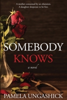 Somebody Knows 1958231444 Book Cover