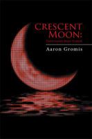 Crescent Moon: Thousand-Man Slayer 1514454076 Book Cover