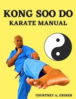 Kong Soo Do: Karate Manual B0FHBNM911 Book Cover