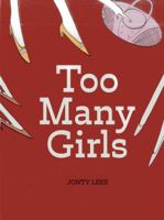 Too Many Girls. by Jonty Lees 095543226X Book Cover