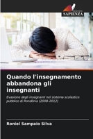 Quando l'insegnamento abbandona gli insegnanti (Italian Edition) 6206443671 Book Cover
