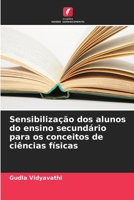 Sensibilização dos alunos do ensino secundário para os conceitos de ciências físicas (Portuguese Edition) 6208948959 Book Cover