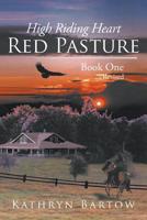 Red Pasture : High Riding Heart Book One Revised 1949570789 Book Cover