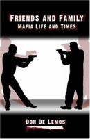 Friends and Family: (Mafia Life and Times) 142413238X Book Cover