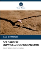DER SAUBERE ENTWICKLUNGSMECHANISMUS: INDIEN-BRASILIEN IM VERGLEICH 6202882417 Book Cover