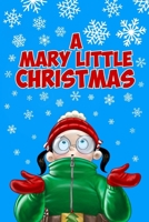 A Mary Little Christmas B0BRYZS21H Book Cover