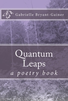 Quantum Leaps: a poetry book 1449529534 Book Cover