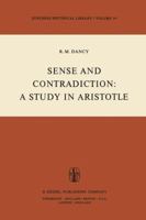 Sense and Contradiction: A Study in Aristotle 9027711895 Book Cover