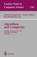 Algorithms and Complexity: 4th Italian Conference, CIAC 2000 Rome, Italy, March 1-3, 2000 Proceedings (Lecture Notes in Computer Science) 3540671595 Book Cover