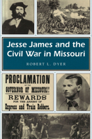 Jesse James and the Civil War in Missouri (Missouri Heritage Readers) 0826209599 Book Cover
