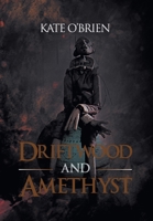 Driftwood and Amethyst 1465302220 Book Cover