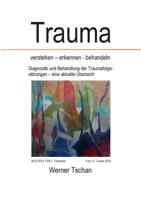 Trauma  verstehen - erkennen - behandeln: Diagnostik und Behandlung der Traumafolgestörungen - eine aktuelle Übersicht 3738625380 Book Cover