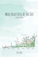 More Beautiful by the Day: A Devotional 1530456576 Book Cover