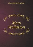 Mary Wollaston 1547101709 Book Cover