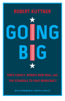 Going Big: FDR's Legacy and Biden's New Deal 1620977273 Book Cover