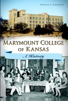 Marymount College of Kansas 1626195730 Book Cover