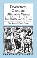 Development, Crises and Alternative Visions: Third World Women's Perspectives (New Feminist Library) 0853457174 Book Cover