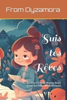 Suis tes Rêves: Un Livre de Bonne Nuit pour les Filles Ambitieuses B0C2RYF8M4 Book Cover