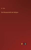 Die Wissenschaft der Religion 127135330X Book Cover