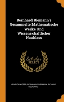 Bernhard Riemann's Gesammelte Mathematische Werke Und Wissenschaftlicher Nachlass 1015500323 Book Cover