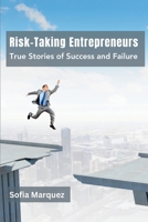 Risk-Taking Entrepreneurs: True Stories of Success and Failure 9358688017 Book Cover
