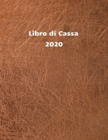 Libro di Cassa 2020: libro di cassa chiaro per la contabilità o come libro di bilancio | il diario delle vostre finanze | formato A4 con 370 pagine ... insensibile | marrone (Italian Edition) 165697102X Book Cover