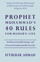 Prophet Muhammad's 40 Rules for Modern Life B0G3Z19TFK Book Cover
