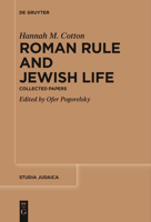 Roman Rule and Jewish Life: Collected Papers 3111518531 Book Cover