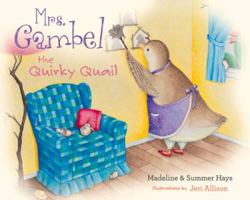 Mrs. Gambel the Quirky Quail 1571975179 Book Cover