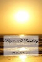 Magic and Fantasy 1985840758 Book Cover