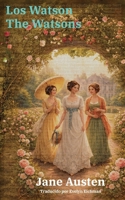 Los Watson - The Watsons: Texto paralelo bilingüe - Bilingual edition: Inglés - Español / English - Spanish (Ediciones Bilingües) 1836471904 Book Cover